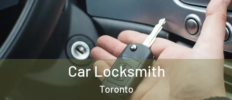  Car Locksmith Toronto